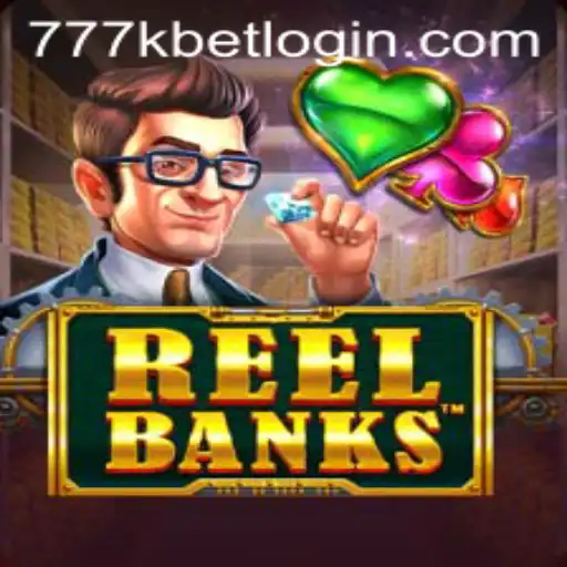 Exploring the Thrilling World of ReelBanks via 777K.PH